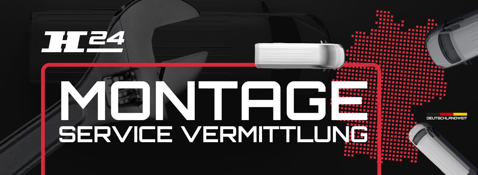 Schwarze Werbegrafik mit großem Schriftzug MONTAGE SERVICE VERMITTLUNG, H24-Logo oben links, stilisierte rote Pixelkarte Deutschlands mit Schrift DEUTSCHLANDWEIT, drei weiße Servicetransporter und ein Werkzeug-Hintergrund